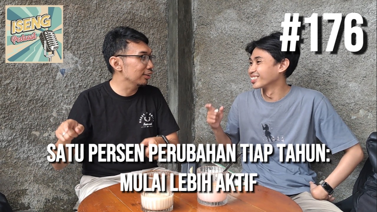 MENCOBA HAL BARU TERNYATA ASIK JUGA - Iseng Podcast #176