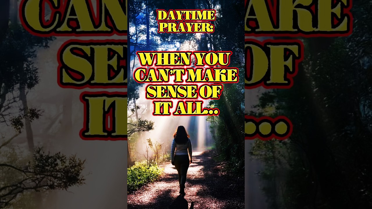 A Prayer For When You Don’t Have Answers 