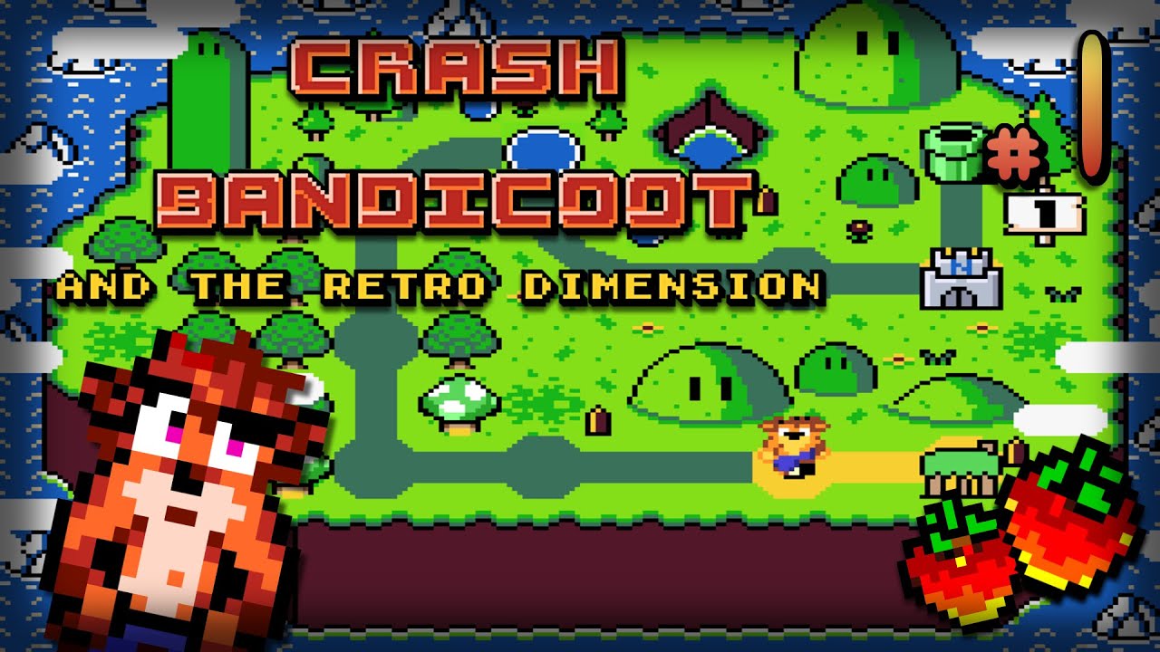 Super Crash World XD | Crash Bandicoot and Retro Dimension (Cap. 1 ...