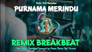 PURNAMA MERINDU - REMIX BREAKBEAT || Dato' siti nurhaliza