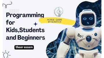 8 - scratch تعليم البرمجه للاطفال 2023 | مبرمج صغير لمستقبل كبير