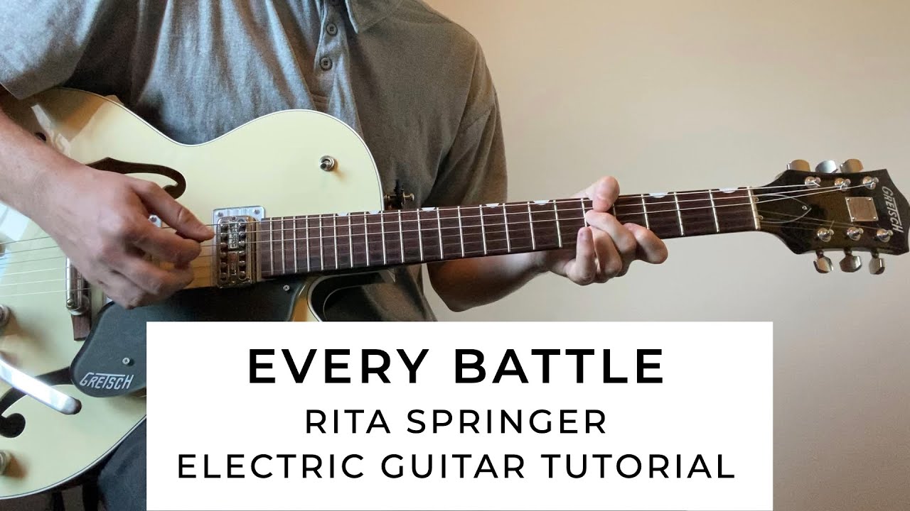 Every Battle (feat. Kalley Heiligenthal) - Rita Springer - Electric Guitar Tutorial