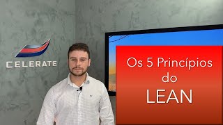 Os 5 Princípios do Lean (entenda rapidamente)