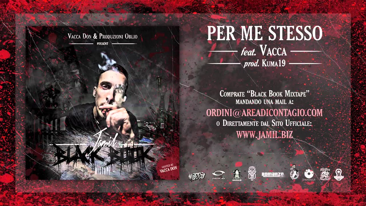 05 - PER ME STESSO - Jamil feat Vacca (BLACK BOOK MIXTAPE hosted Vacca DON)