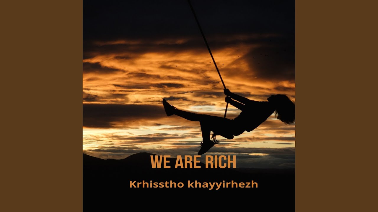We Are Rich - YouTube