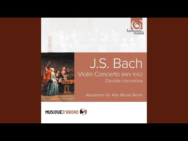 Bach - Concerto pour violon & cordes n° 1 : 1er mvt : I.Faust / Akademie für Alte Musik Berlin