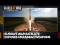 Russias new war satellite exposes all western weapons in ukraine  world at war