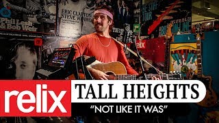 Not Like It Was - Tall Heights | Relix Studio Sessions