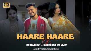 Haare Haare X Atul Diwakar Rap  Palak   Hare Hare Hare Hum To Dil Se Hare Rap Song 