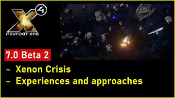 X4: Foundations - BETA 7.0_2 \\ A look at the Xenon Crisis