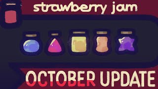 Strawberry Jam | October Update