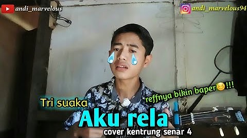 AKU RELA (Tri suaka) cover kentrung by andi marvelous