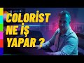 Sinemada Renk D&uuml;zenleme : Colorist Ne İş Yapar?