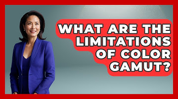 What Are The Limitations Of Color Gamut? - NextGen Viewing and Audio