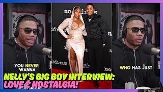 Nelly’s Big Boy Interview: A Love Story &amp; Nostalgia