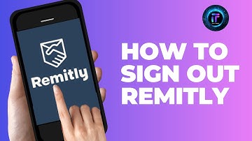 How to Sign Out of Remitly | Log Out of Your Remitly Account 2024(Simple Steps)