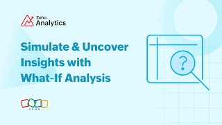 What-If Analysis in Zoho Analytics | Simulate Scenarios &amp; Forecast Impact
