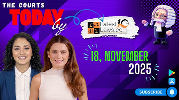 The Courts Today By LatestLaws.com | 18.11.2025 |