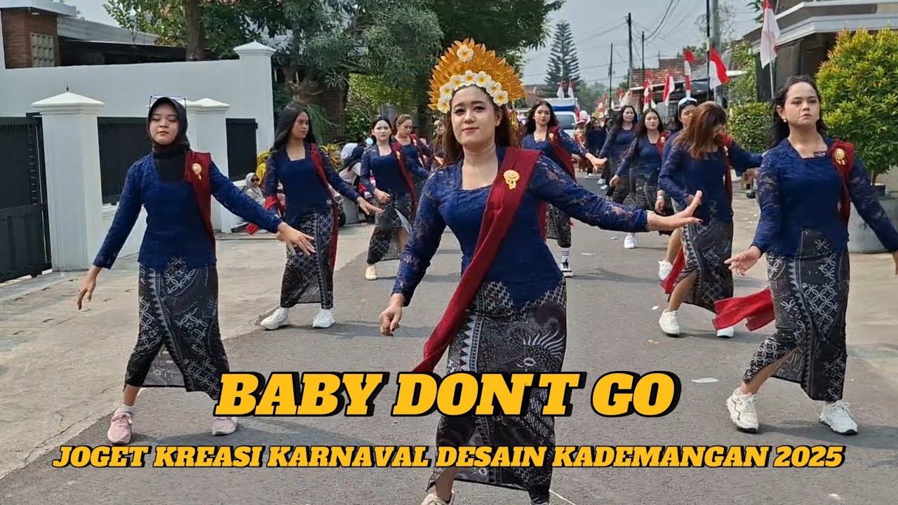 DJ BABY DON'T GO GAMPINGAN GANK ‼️ Joget kreasi karnaval desa kademangan 2025