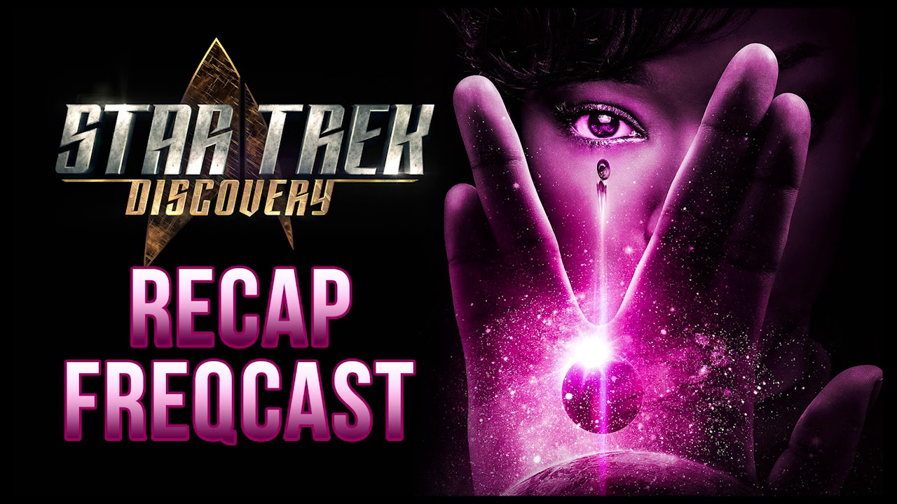 femfreq banned Star Trek Discovery Recap FREQCast 5: Episode 6,