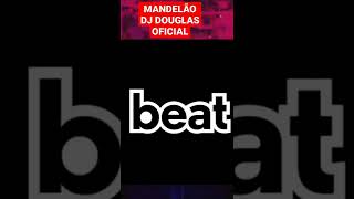 Base Funk Mandelão Uso Livre Beat Mandela Lançamento 2022 Dj Douglas Oficial