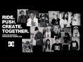 DC SHOES : RIDE. PUSH. CREATE. TOGETHER. | INTERNATIONAL WOMEN'S DAY