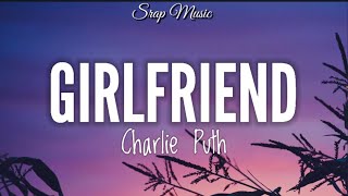 Charlie Puth - Girlfriend (Lyrics)