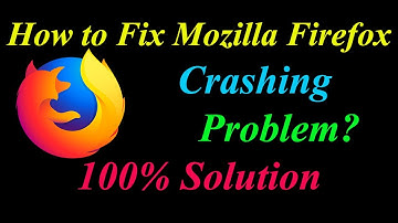 How to Fix Firefox App Keeps Crashing Problem Solutions Android & Ios - Fix Firefox  Crash