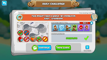 BTD6 A.C.S.R: "This Might take a while" 7 ,1/17/2023