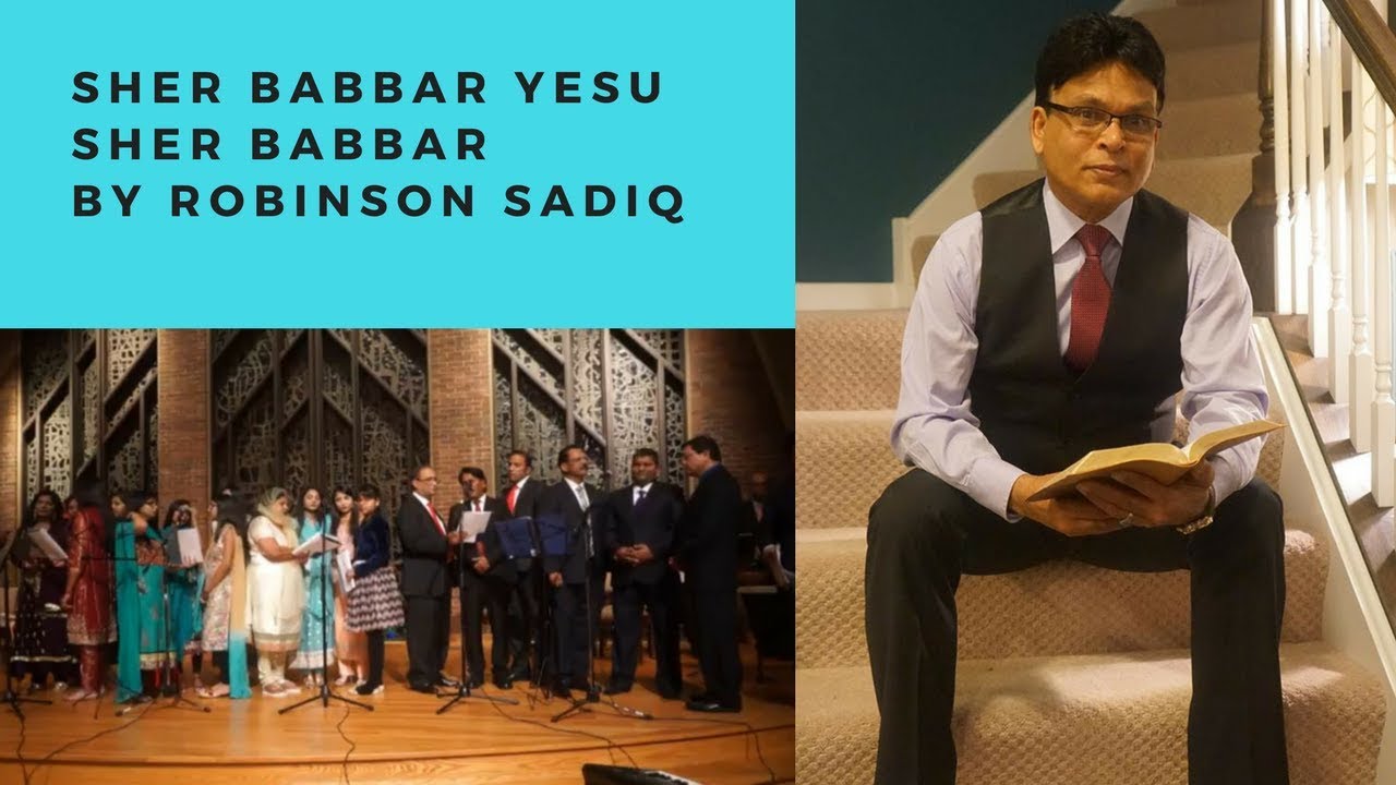 Shere Babbar, Yahuda Ka Shere Babbar By Robinson Sadiq - United Peace Choir Masihi Geet 2018