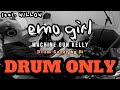 DRUM ONLY | MACHINE GUN KELLY - EMO GIRL | DRUM COVER BY JI