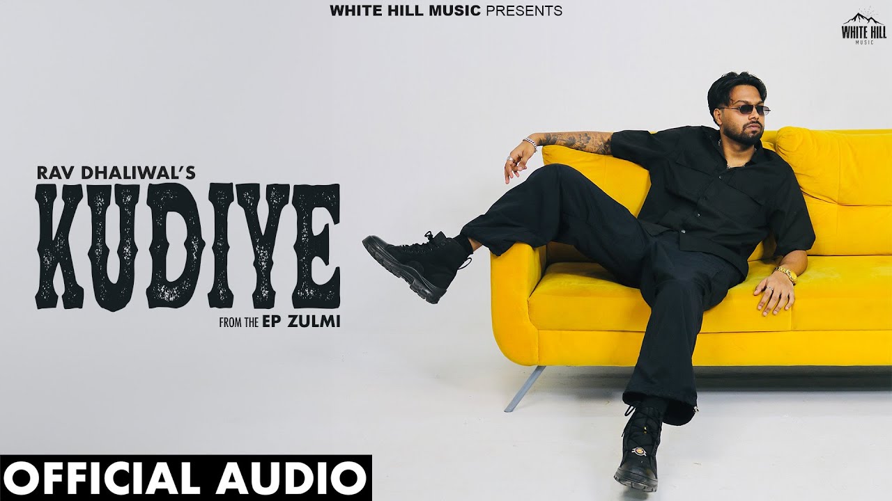 Kudiye  (Official Audio) Rav Dhaliwal | Punjabi Songs 2024 | Punjabi Gane | EP Zulmi