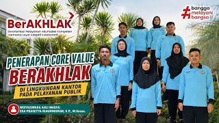 PENERAPAN CORE VALUE BerAKHLAK DI LINGKUNGAN KANTOR PADA PELAYANAN PUBLIK DILINGKUNGAN KEMENDES, PDT