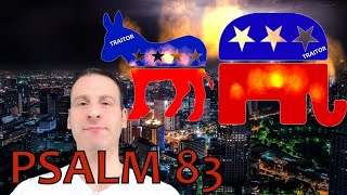 Psalm Chapter 83 Summary and What God Wants From Us