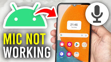 How To Fix Microphone Not Working On Android Phone - Full Guide