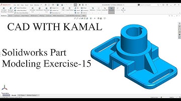 SOLIDWORKS PART MODELING  EXERCISE-15 | MECHANICAL