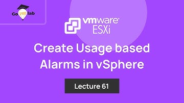 Lecture 61. How To Create Usage based Alarms in VMware vSphere: Step by Step Tutorial