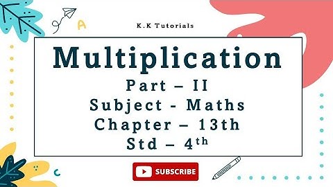 Multiplication | Standard 4th | Maths | Chapter 13th | Maths | @kktutorials4240