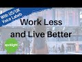 Work Less and Live Better | practice English with Spotlight