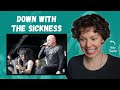 Voice teacher reacts to disturbed  down with the sickness