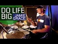 Jamie Grace - Do Life Big - Drum Cover