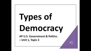 AP GOPO 1.2 Types of Democracy