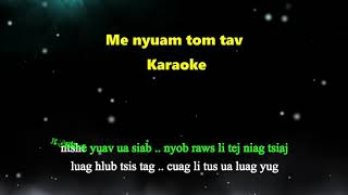 me nyuam tom tav/karaoke/ khab lis nkauj tawm tshiab