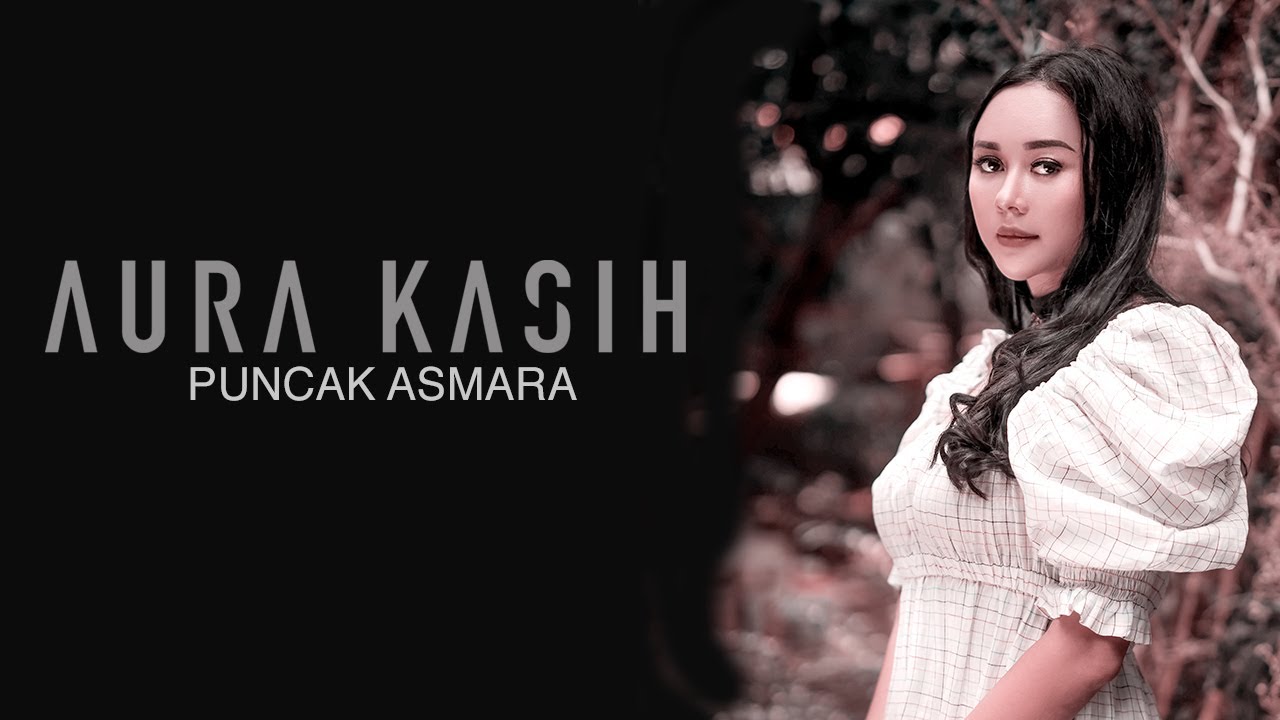 Aura Kasih - Puncak Asmara (Lyric Video)