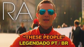 Richard Ashcroft - These People (Legendado Português/Inglês)