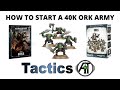 How to Start a New Ork Army in Warhammer 40K: What to Buy First when Collecting Orks