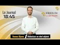 Journal Principal 18H45 présenté par Ryad Mammeri