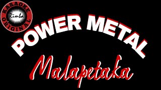 Power Metal - Malapetaka (karaoke)