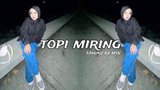 Tawau Remix - Topi Miring Bugis ( breaklatin )