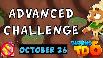 Bloons TD 6 Advanced Challenge | Kiwiheo2077